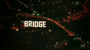 The Bridge - 1x01 Pilot