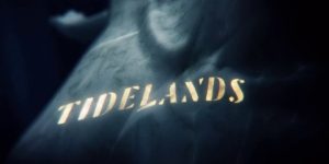 Tidelands - Stagione 1