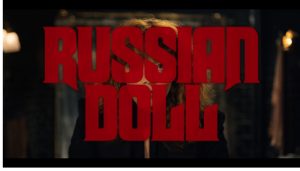 Russian Doll – 1x01 Nothing in This World Is Easy