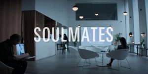 Soulmates - 1x01/02 Watershed & The Lovers
