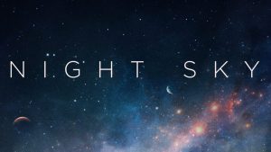 Night Sky – 1×01 To the Stars